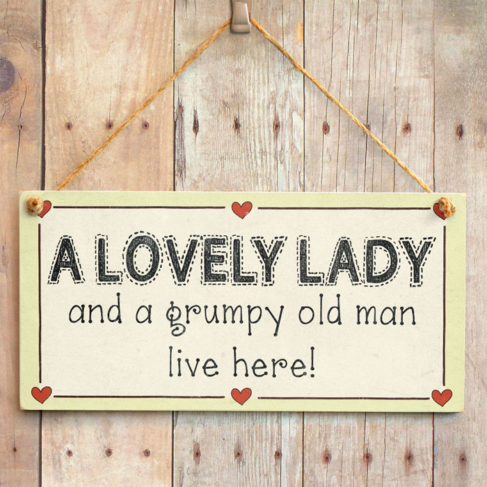 A Lovely Lady and a grumpy old man live here! - Strong Woman Gift Sign ...